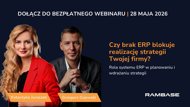 Webinar | Czy brak ERP blokuje realizację strategii Twojej firmy? Rola systemu ERP w planowaniu i wdrażaniu strategii | Poznań, Polska