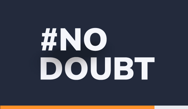 #NoDoubt slogan