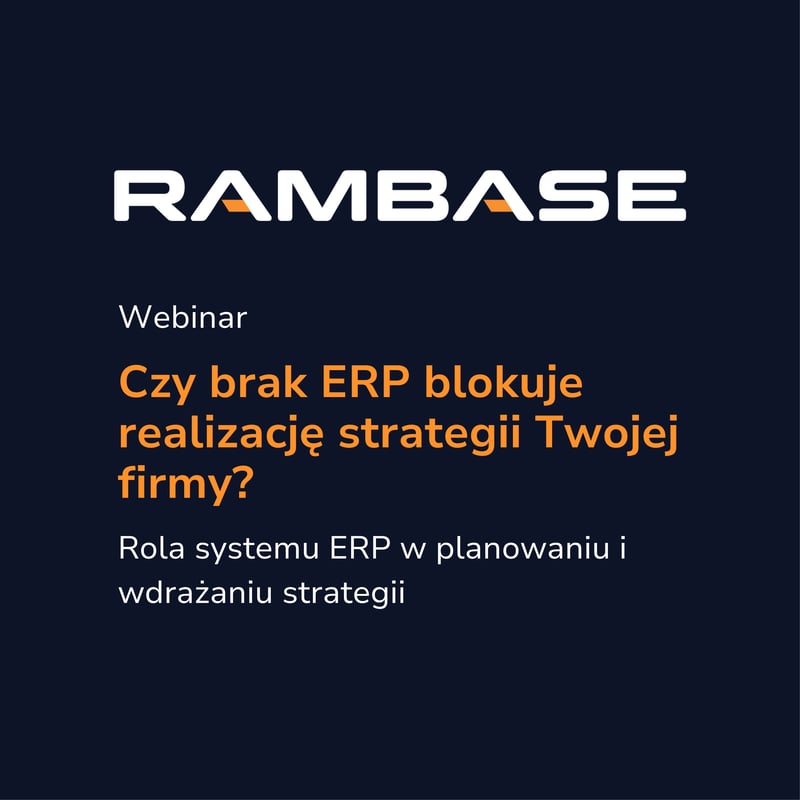 Obejrzyj nagranie webinaru: Czy brak ERP blokuje realizację strategii Twojej firmy?